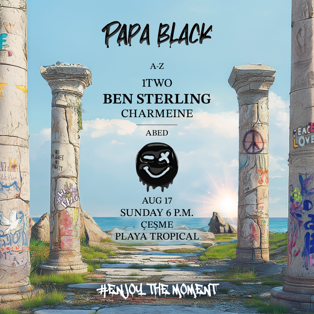 PAPA BLACK 17.08.2025 - PLAYA TROPICAL - İzmir