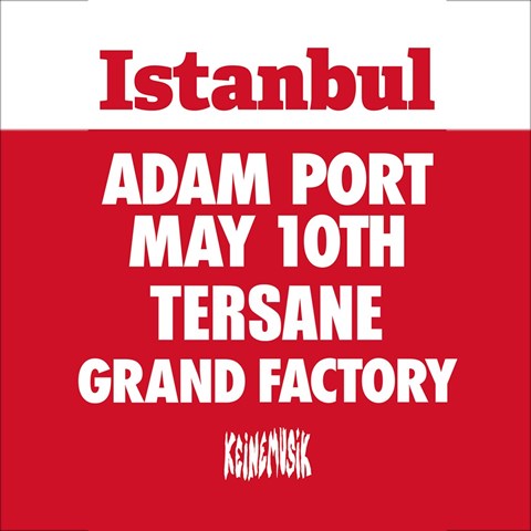 MONKEY PROJECT PRESENTS : ADAM PORT ISTANBUL